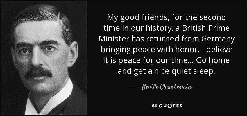 quote-my-good-friends-for-the-second-time-in-our-history-a-british-prime-minister-has-returned-neville-chamberlain-68-88-19.jpg